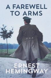 A Farewell to Arms - Ernest Hemingway