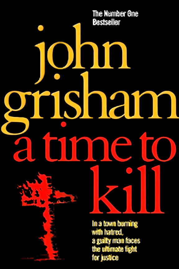 A Time to Kill: A Jake Brigance Novel - John Grisham