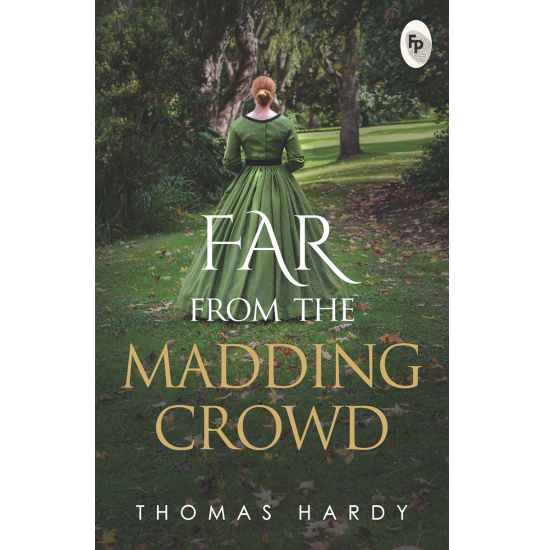 Far From The Madding Crowd - Thomas Hardy