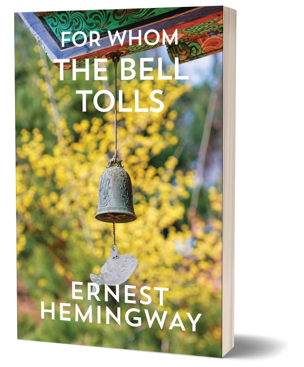 For Whom the Bell Tolls - Ernest Hemingway