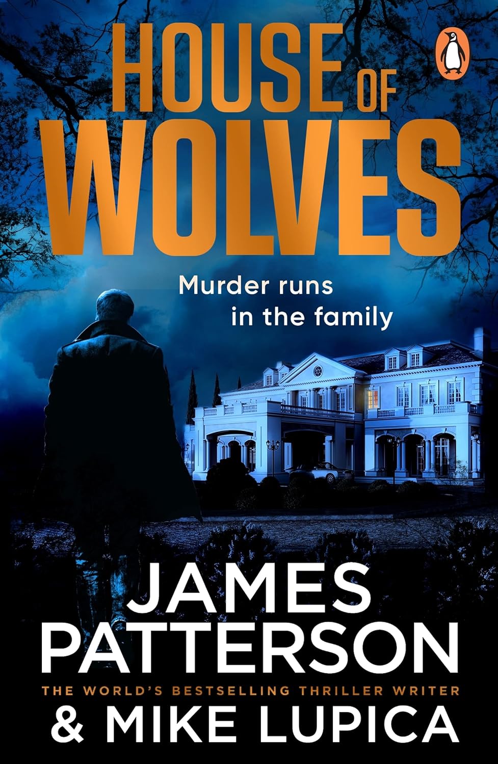 House of Wolves: Murder runs in the family… - James Patterson