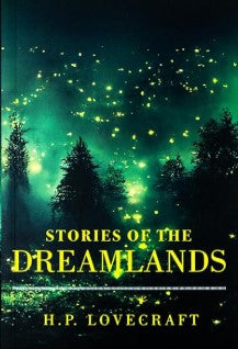 Stories of the Dreamlands - H.P. Lovecraft