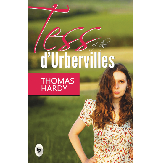 Tess of The D’ Urbervilles - Thomas Hardy