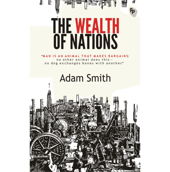 The Wealth of Nations - Adam Smith