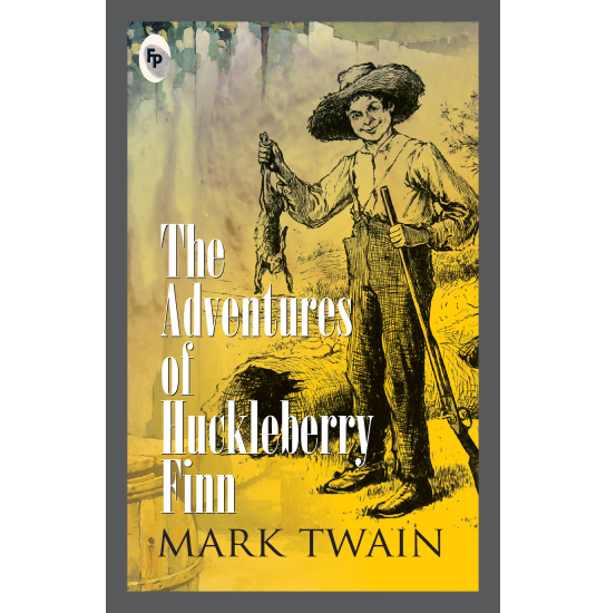 The Adventures of Huckleberry Finn - Mark Twain