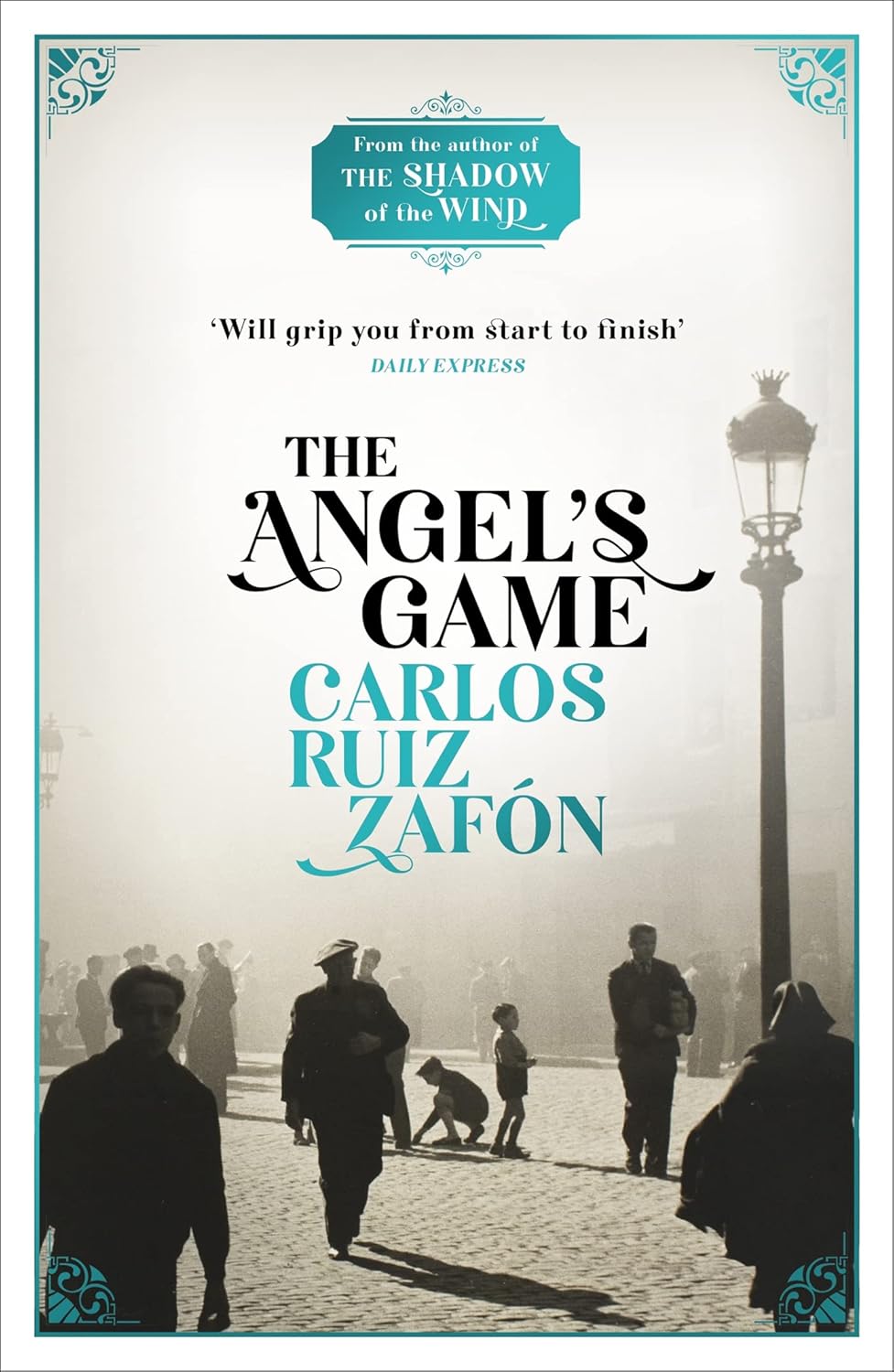 The Angel's Game: A Psychological Thriller - Carlos Ruiz Zafón