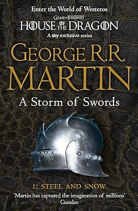 A Storm of Swords: Steel and Snow: Book 3 Part 1 of a Song of Ice and Fire - George R.R. Martin