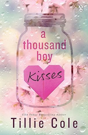 A Thousand Boy Kisses: The unforgettable love story and TikTok sensation - Tillie Cole