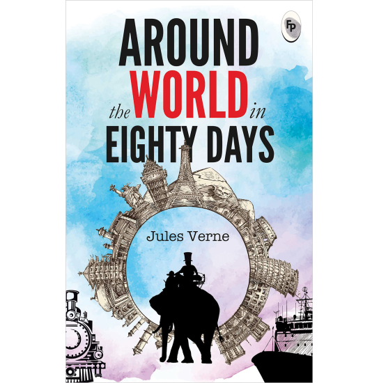 Around The World In Eighty Days - Jules Verne