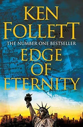 Edge of Eternity - Ken Follett