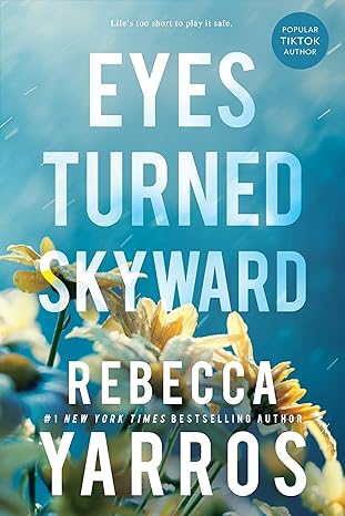 Eyes Turned Skyward (Flight & Glory, 2) - Rebecca Yarros