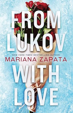 From Lukov with Love: The Sensational TikTok Hit from the Queen of the Slow-Burn Romance! - Mariana Zapata