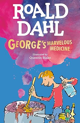 George's Marvelous Medicine - Roald Dahl