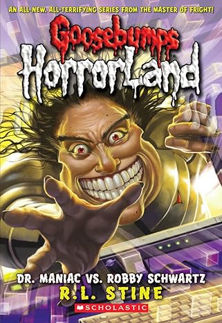 Goosebumps HorrorLand: Dr Maniac VS Robby Schwartz (Book 5) - R. L. Stine