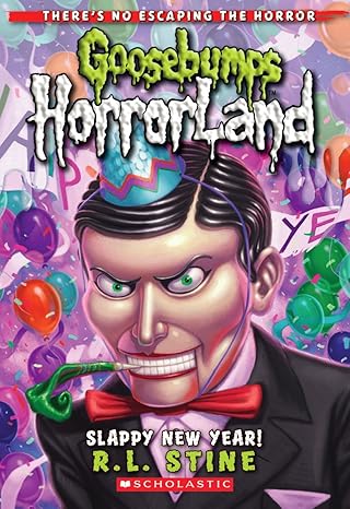 Goosebumps HorrorLand: Slappy New Year! (Book 18) - R. L. Stine