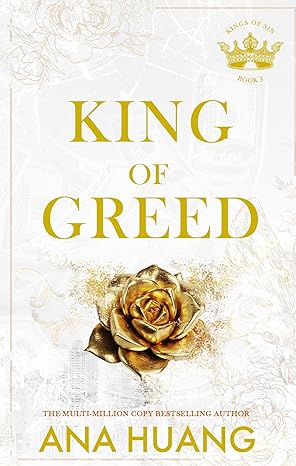 King of Greed: The Instant Sunday Times Bestseller - Fall into a World of Addictive Romance (Kings of Sin) - Ana Huang