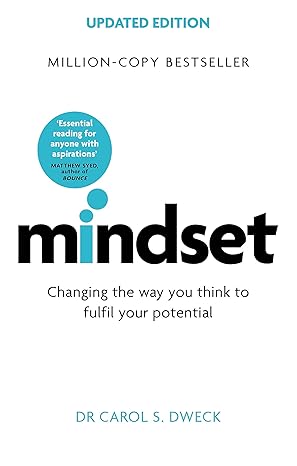 Mindset - Updated Edition: Changing the Way You Think to Fulfil Your Potential - Dr. Carol Dweck