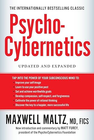 Psycho-Cybernetics: Updated and Expanded - Maxwell Maltz