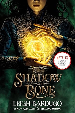 Shadow and Bone (The Shadow and Bone Trilogy, 1): A Netflix Original Series - Leigh Bardugo