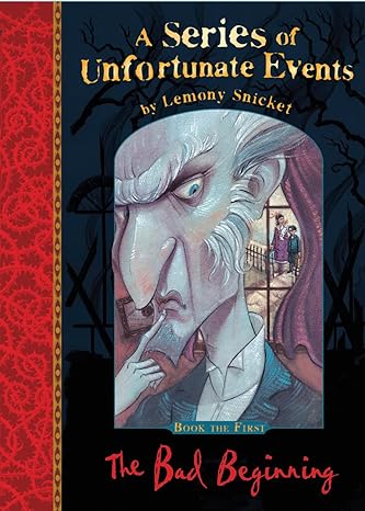 The Bad Beginning: A Series of Unfortunate Events, Vol.1 - Lemony Snicket