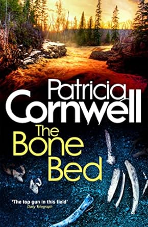 The Bone Bed - Patricia Cornwell