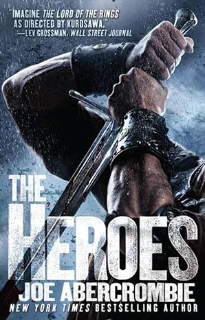 The Heroes - Joe Abercrombie