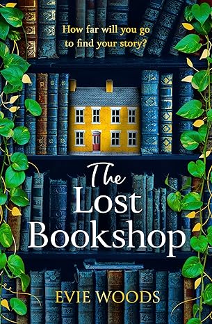 The Lost Bookshop: The Most Charming and Uplifting Novel for 2024 - Evie Woods