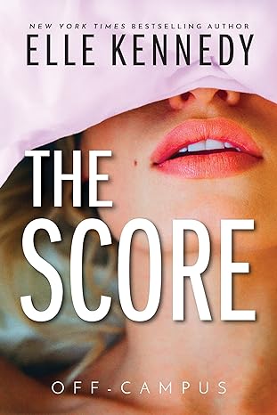 The Score (Off-Campus, 3) (Print May Vary) - Elle Kennedy