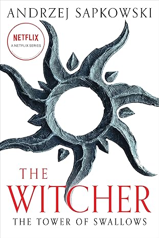 The Tower of Swallows (The Witcher, 6) - Andrzej Sapkowski