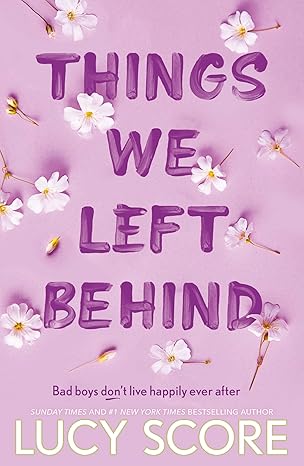 Things We Left Behind: The Heart-Pounding New Book from the Bestselling Author of Things We Never Got Over (Knockemout Series) - Lucy Score