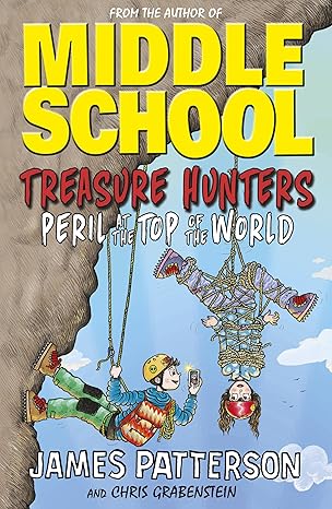 Treasure Hunters Peril Top Of The World - James Patterson and Chris Grabenstein