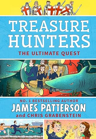 Treasure Hunters: Ultimate Quest: (Treasure Hunters 8) - James Patterson