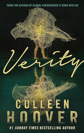 Verity: The Thriller That Will Capture Your Heart and Blow Your Mind, from the Author of IT ENDS WITH US - Colleen Hoover