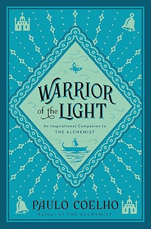 Warrior of the Light: A Manual - Paulo Coelho